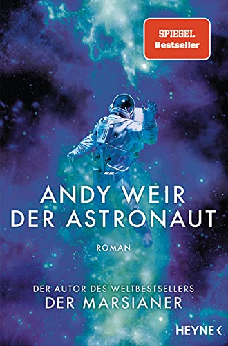 Der Astronaut: Roman - Das Buch zur großen Hollywood-Verfilmung mit Ryan Gosling in der Hauptrolle. Kinostart: 19. März 2026